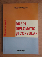 Tudor Tanasescu - Drept diplomatic si consular