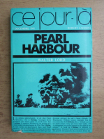 Walter Lord - Pearl Harbour, 7 decembre 1941