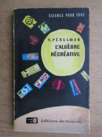 Y. Perelman - L'algebre recreative