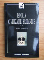 Anticariat: Adrian Nicolescu - Istoria civilizatiei britanice, volumul 2. Secolul al XVII-lea, 1603-1714