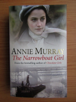 Annie Murray - The narrowboat girl