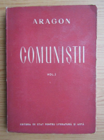Aragon - Comunistii (volumul 1)