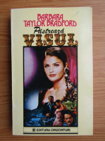 Barbara Taylor Bradford - Pastreaza visul (volumul 2)