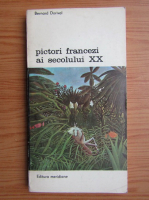 Anticariat: Bernard Dorival - Pictori francezi ai secolului XX (volumul 1)