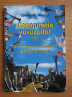 Constantin Mustata - Conspiratia vuvuzeilor, volumul 1. Basescu vrea sa ciuruiasca si Rosia Montana!