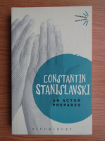 Constantin Stanislavski - An actor prepares