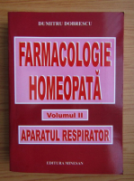 Dumitru Dobrescu - Farmacologie homeopata (volumul 2)