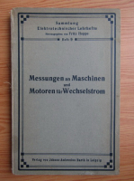 Fritz Hoppe - Messungen an Maschinen und Motoren fur Ein-und Mehrphasen-Wechselstrome (1910)