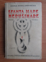 George Mihail Zamfirescu - Sfanta mare nerusinare (volumul 1, 1935)