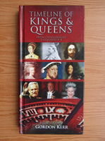 Gordon Kerr - Timeline of Kings and Queens from Charlemagne to Elizabeth II