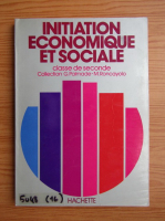 Initiation economique et sociale. Classe de seconde