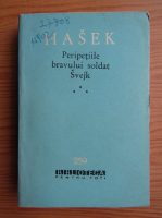 Jaroslav Hasek - Peripetiile bravului soldat Svejk (volumul 3)