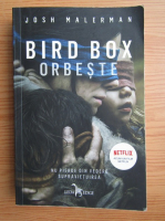 Josh Malerman - Bird Box. Orbeste