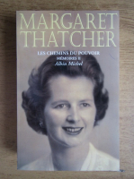Margaret Thatcher - Les chemis du pouvoir (volumul 2)