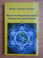Maria Cristina Stroiny - Mesaje de la Maestrii Ascensionati (volumul 4)