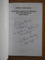 Mircea Angelescu - Rasfoind caietele de memorii ale profesorului Matei Bals (cu autograful autorului)