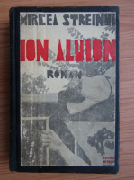 Mircea Streinul - Ion Aluion (1939)
