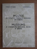 Muzee cu caracter etnografic-sociologic din Romania