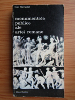 Anticariat: Niels Hannestad - Monumentele publice ale artei romane, volumul 1. Program iconografic si mesaj