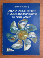 Petre-Marian Nicolae - Calitatea energiei electrice in sisteme electroenergetice de putere limitata