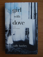 Sally Bayley - Girl with dove. A life built by books