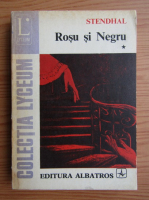Stendhal - Rosu si Negru (volumul 1)