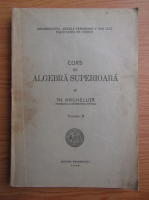 Th. Angheluta - Curs de algebra superioara (volumul 2, 1945)