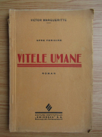 Victor Margueritte - Spre fericire. Vitele umane (1928)