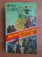 Anticariat: Vintila Corbul - Dinastia Sunderland-Beauclair (volumul 3)