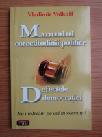 Vladimir Volkoff - Manualul corectitudinii politice