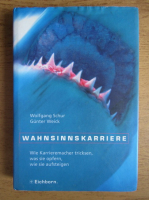 Wolfgang Schur - Wahnsinnskarriere
