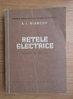 A. I. Riabcov - Retele electrice