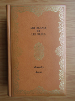 Anticariat: Alexandre Dumas - Les blancs et les blues