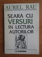 Aurel Rau - Seara cu versuri in lectura autorilor