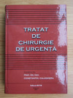Constantin Caloghera - Tratat de chirurgie de urgenta
