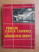 Dumitru Vernescu - Probleme tehnico-economice in constructia de locuinte
