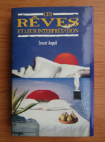 Ernest Aeppli - Les reves et leur interpretation