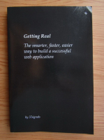 Getting real. The smarter, faster, easier way to build a successful web application
