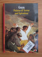 Goya. Painter of terror and splendour
