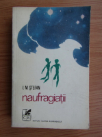 I. M. Stefan - Naufragiatii