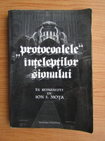 Ion I. Mota - Protocoalele inteleptilor sionului