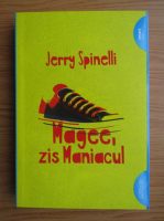 Anticariat: Jerry Spinelli - Magee, zis Maniacul