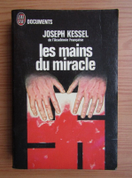 Joseph Kessel - Les mains du miracle