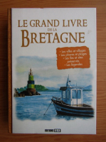 Le grand livre de la Bretagne