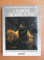 Les grandes epoques de l'art. L'Europe de 1600 a 1750