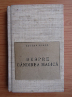 Lucian Blaga - Despre gandirea magica (1941)
