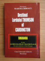 Martha Bibescu - Destinul Lordului Thomson of Cardington