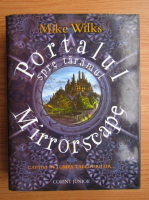 Mike Wilks - Portalul spre taramul Mirrorscape