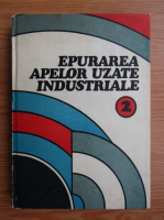 Mircea Negulescu - Epurarea apelor uzate industriale (volumul 2)