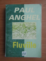 Paul Anghel - Fluviile